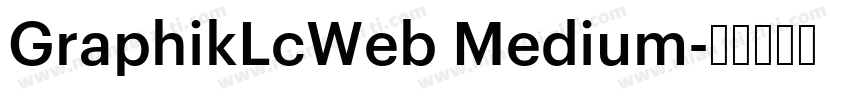 GraphikLcWeb Medium字体转换